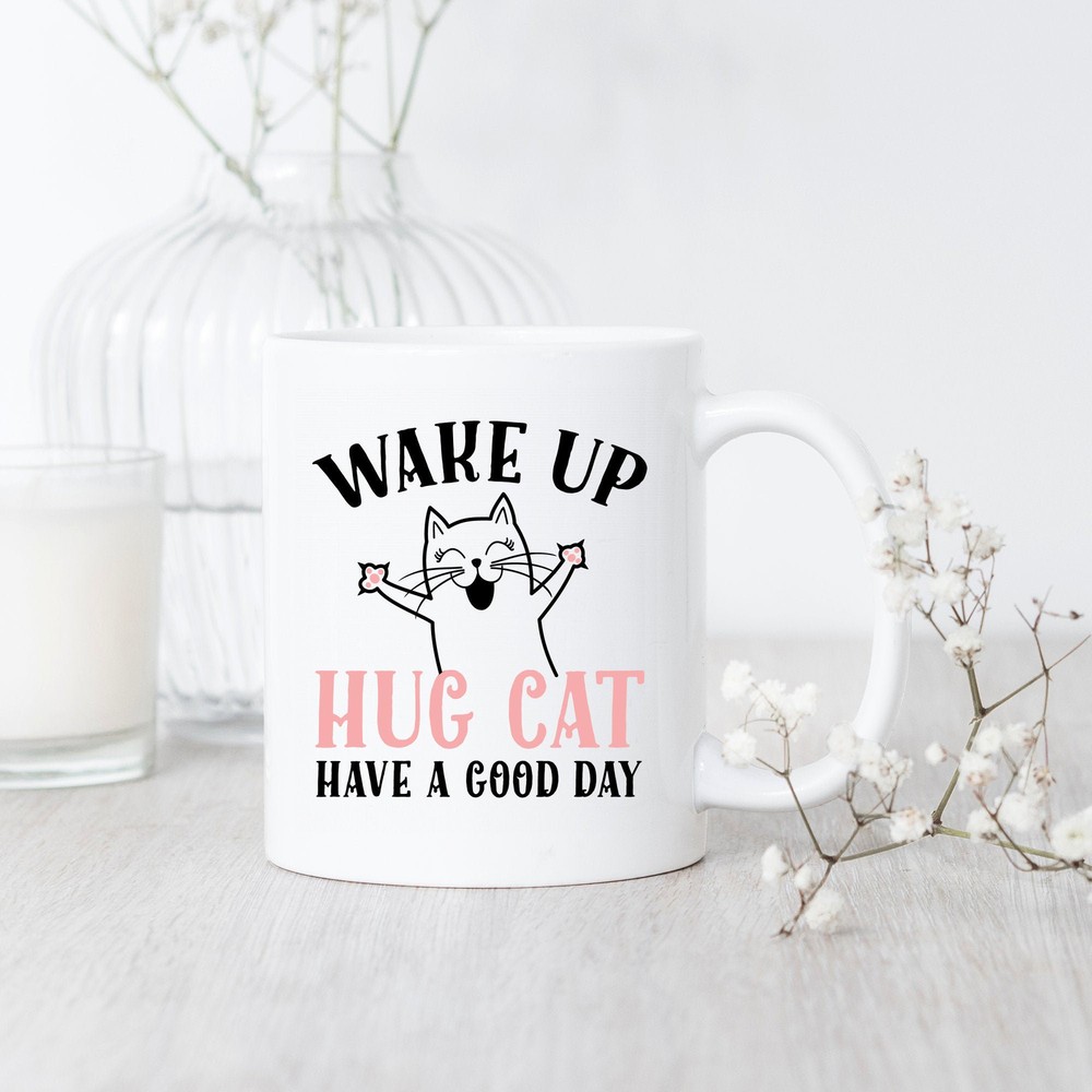 Hug Cat Good Day Mug Funny Cat Coffee Mug Cat Lover Gift Cat Dad Cat Mom Cute