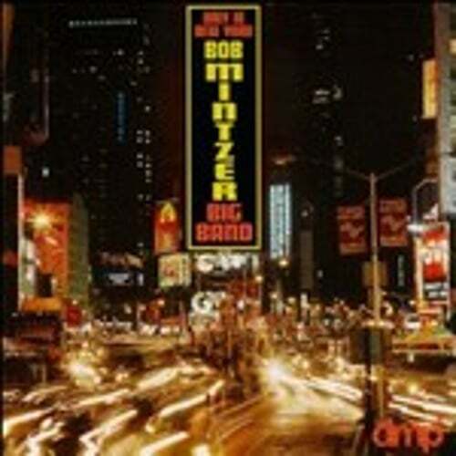 Only in New York by Bob Mintzer Big Band: Used