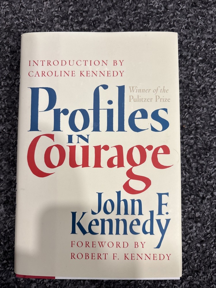 PROFILES IN COURAGE John F. Kennedy Harper & Brothers 1955-1956