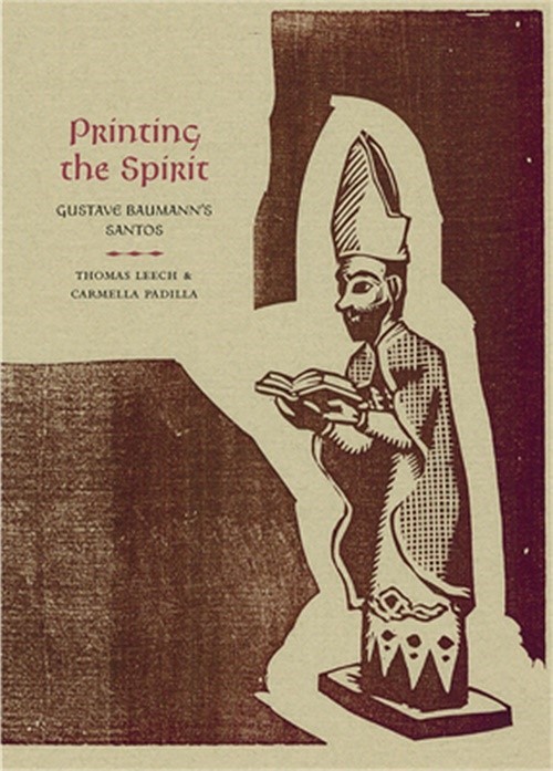 Printing the Spirit: Gustave Baumann's Santos (Hardback or Cased Book)
