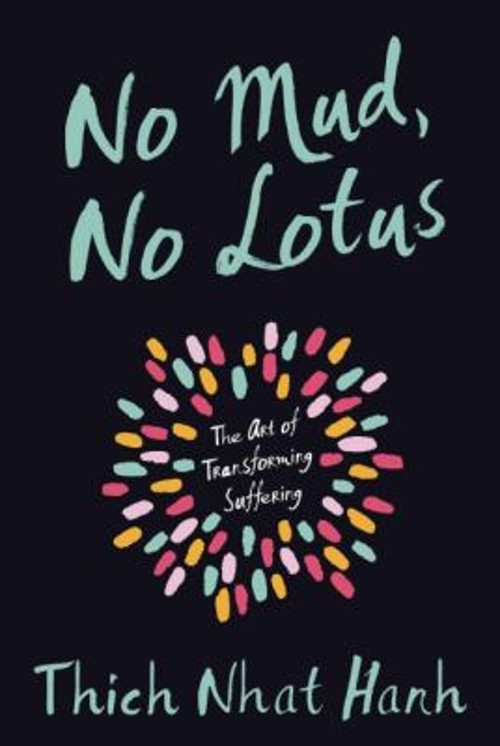 No Mud, No Lotus : The Art of Transforming Suffering Paperback ThFree US Delivery | ISBN:1937006859