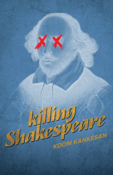 Killing Shakespeare, Paperback by Kankesan, Koom, Like New Used, Free shippin...