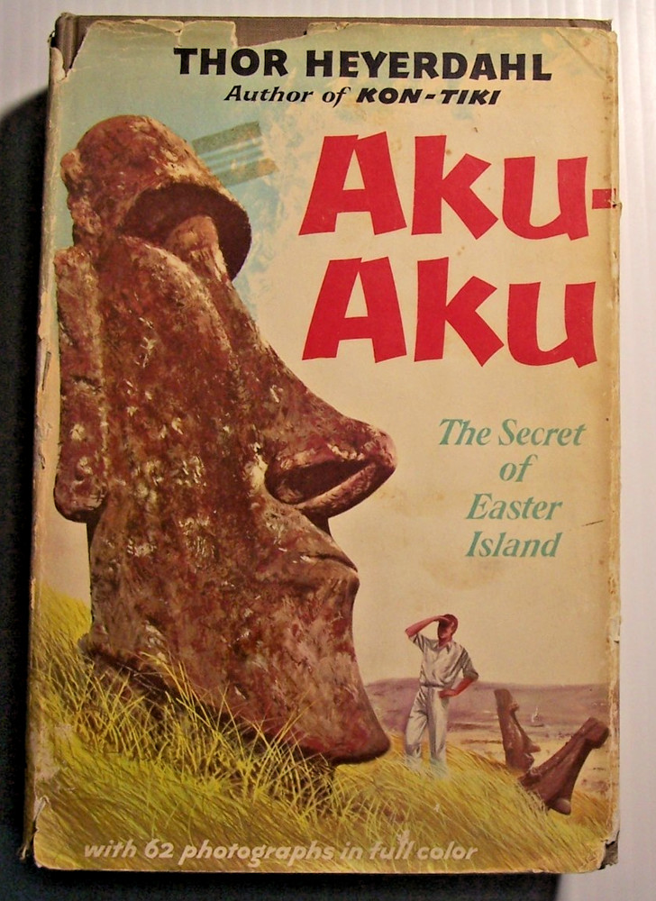 Aku Aku by Thor Heyerdahl, Illustrated, Rand McNally & Co 1958