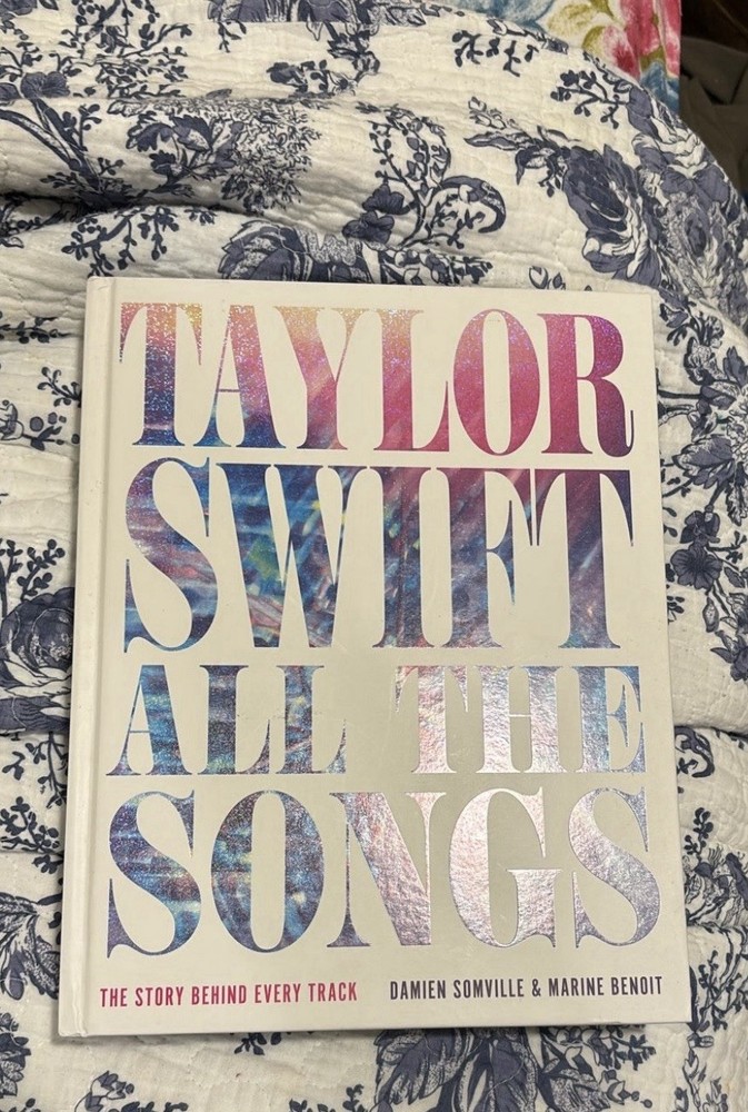 Taylor Swift All The Songs: The Story Behind Every Track Hardcover Book