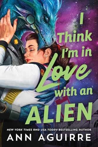 I Think I'm in Love with an Alien - Paperback, by Aguirre Ann - Very Good