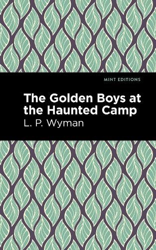 L. P. Wyman The Golden Boys at the Haunted Camp (Paperback) Mint EditionsAnother great item from Rarewaves USA | Free delivery!