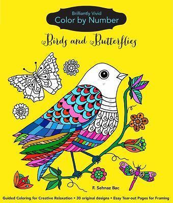 Brilliantly Vivid Color-by-Number: Birds and Butterflies: Guided coloring for cr