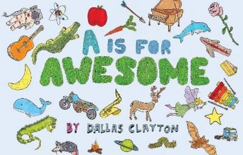 Dallas Clayton A Is for Awesome (Hardback)Another great item from Rarewaves USA | Free delivery!