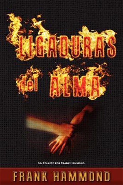 Ligaduras del Alma by Hammond, Frank, Brand New, Free shipping in the US