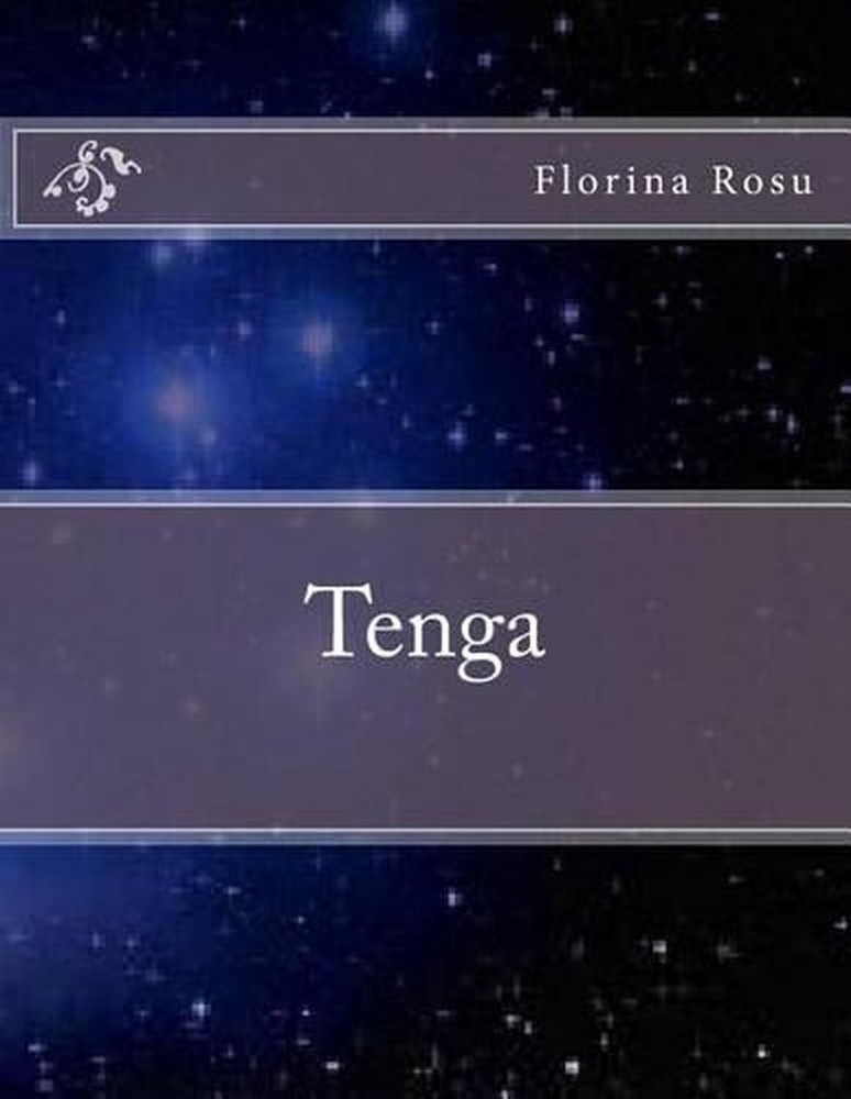 Tenga: Une conte spirituelle d'une autre Terre by Florina Rosu (French) Paperbac