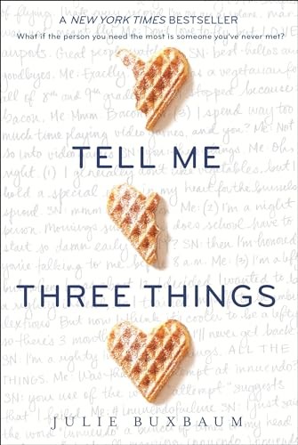 Tell Me Three Things, Buxbaum, Julie