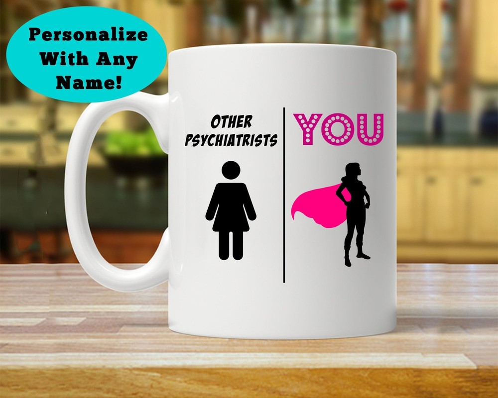 Psychiatrist Gift Personalized Psychiatrist Gift Psychiatrist Mug