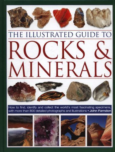 Illustrated Guide to Rocks and Minerals : How to Find, Identify and Collect ...