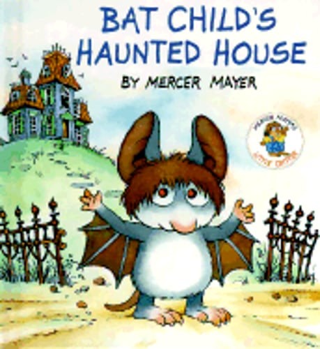 Bat Child's Haunted House by Mercer Mayer: Used