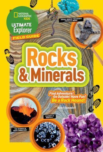 Ultimate Explorer Field Guide: Rocks and Minerals by Nancy Honovich (2016, Trade Paperback)