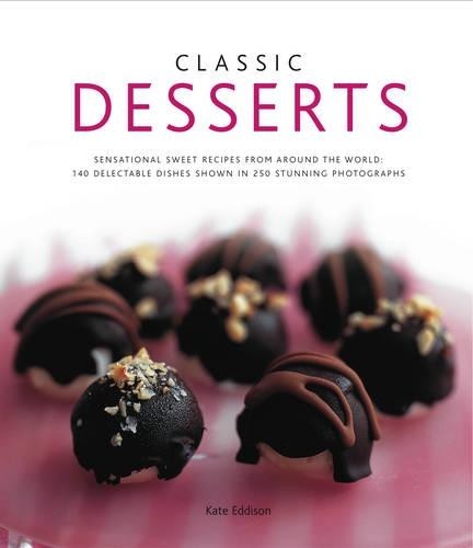 Classic Desserts by Kate Eddison Hardback Book The Fast Free ShippingFREE US DELIVERY | ISBN: 0754823415 | Quality Books