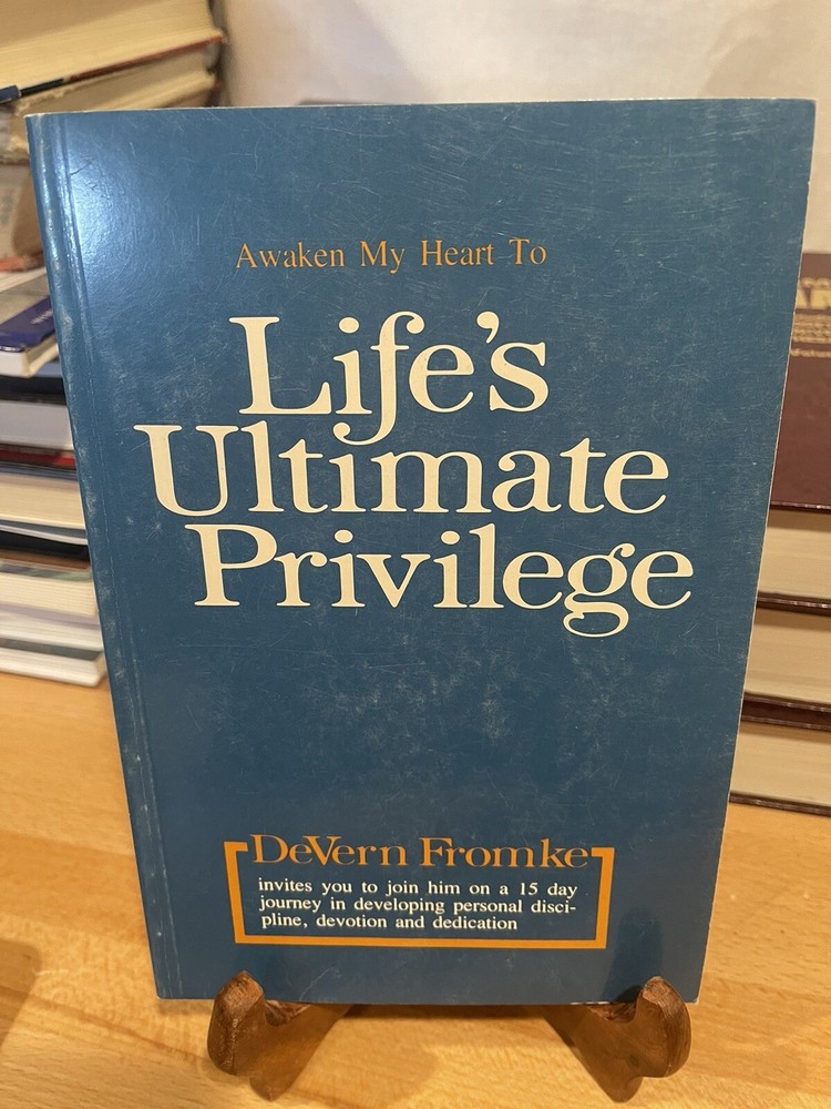 Life's Ultimate Privilege by DeVern Fromke Vintage 1986 Trade Paperback