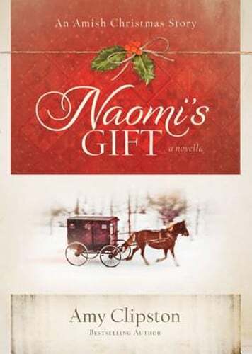 Naomi's Gift: An Amish Christmas Story by Amy Clipston: Used