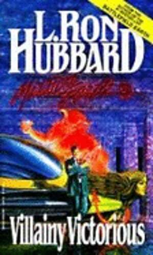 Mission Earth #09: Villainy Victorious by L Ron Hubbard: Used