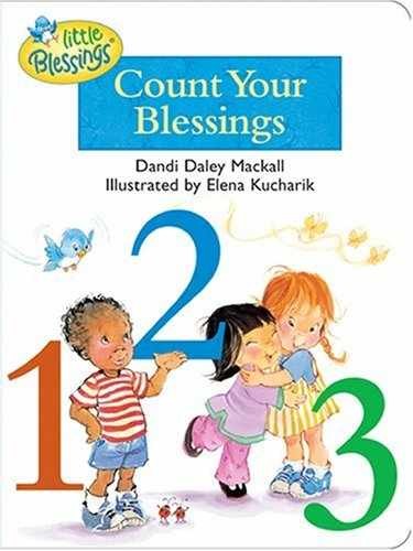 Count Your Blessings (Little - Board book, by Dandi Daley Mackall - Very Good