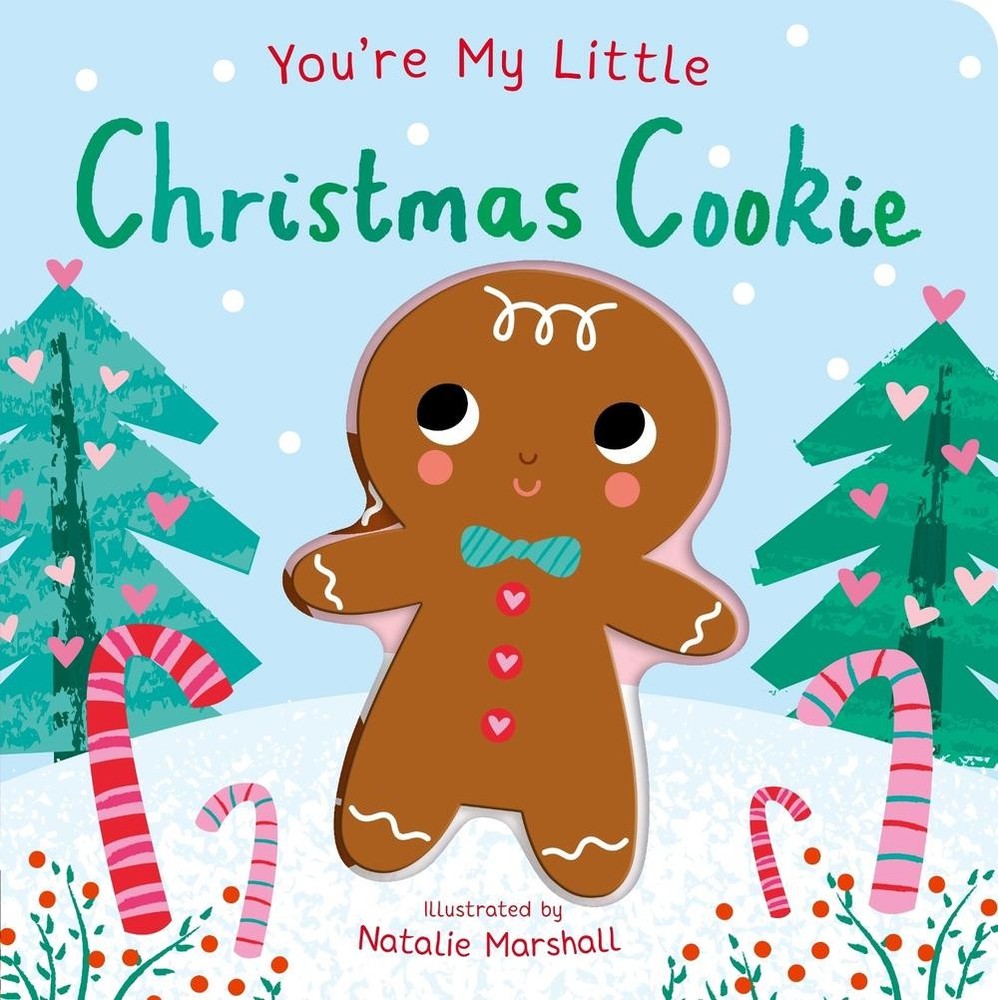 You're My Little Christmas Cookie by Nicola Edwards (English) Board Book Book