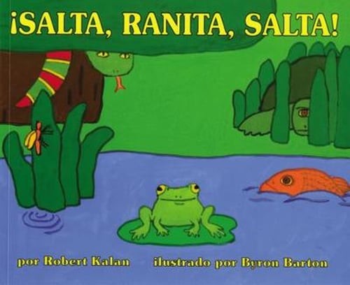 ¡Salta, Ranita, Salta!: Jump, Frog, Jump! (Spanish Edition) by Robert Kalan
