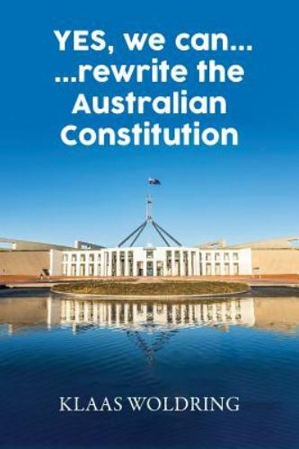 YES, we can... ... rewrite the Australian Constitution, Like New Used, Free s...