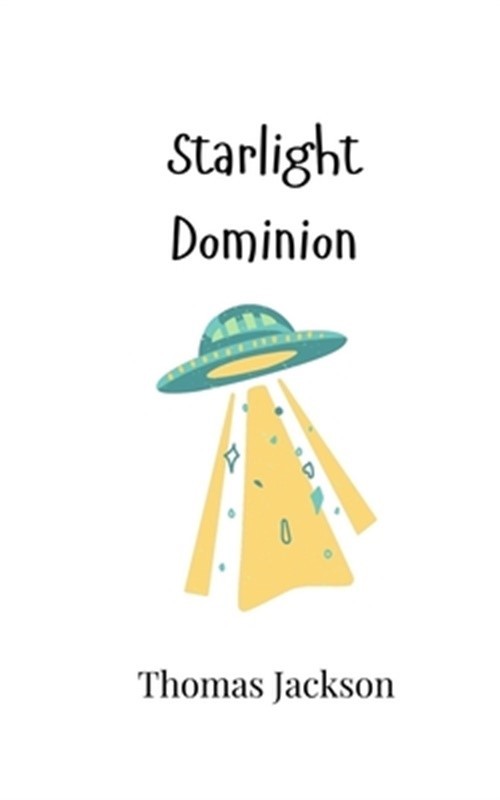 Starlight Dominion (Paperback or Softback)