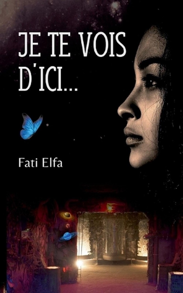 Je te vois d'ici... by Elfa Fati (French) Paperback Book