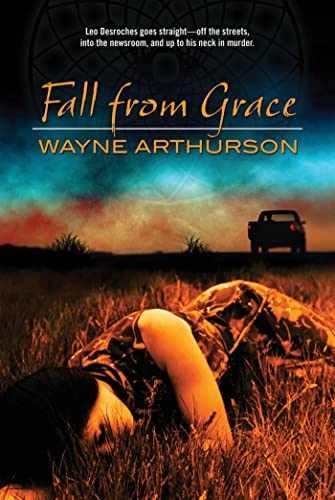 Fall from Grace (The Leo Desroches - Paperback, by Arthurson Wayne - Very Good