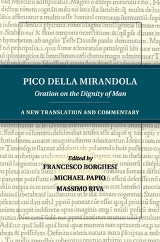 Pico della Mirandola: Oration on the Dignity of Man: A New Translation and: Used