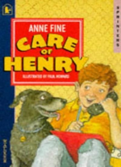 Care of Henry (Sprinters) By Anne Fine. 9780744552584