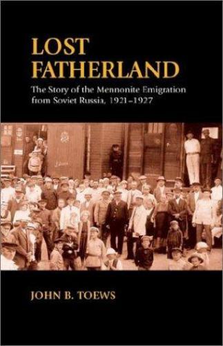 Lost Fatherland, Paperback by Toews, John B., Like New Used, Free shipping in...