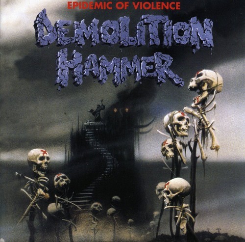 Demolition Hammer - Epidemic of Violence [New CD]