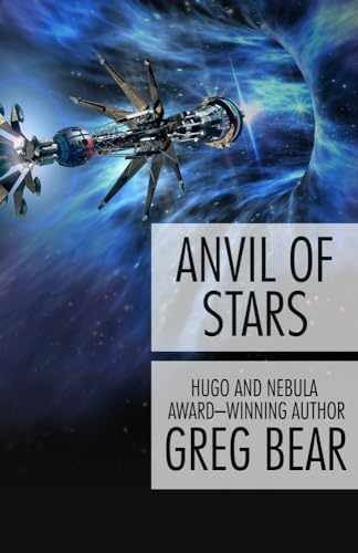 Anvil of Stars (Forge of God) - Paperback, by Bear Greg; Bear Greg - Very Good