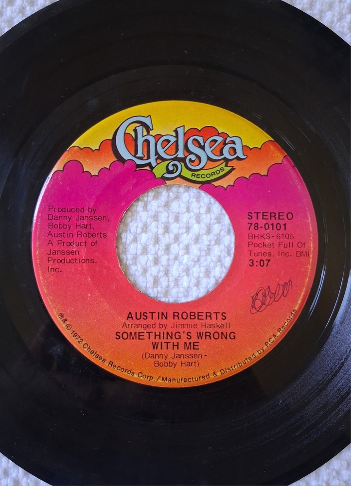 Austin Roberts, Something's Wrong With Me/My Song, 45rpm, 1972, Chelsea 78-0101