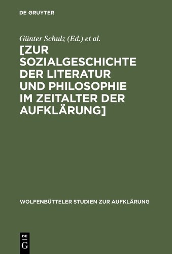 Günter Schulz Zur Sozialgeschichte der Literatur und Philosophie im Z (Hardback)