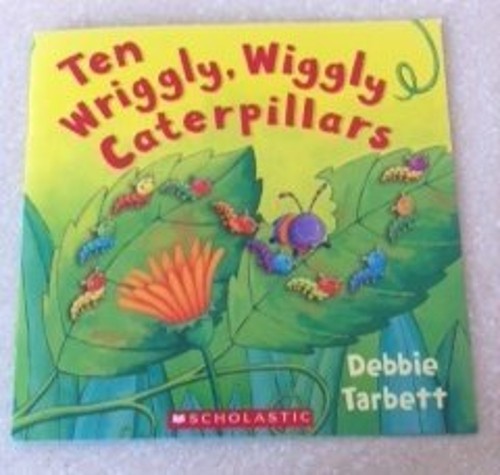 Ten Wriggly, Wiggly Caterpillars Debbie TarbettFree US Delivery | ISBN:0545250595