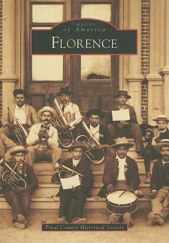 Pinal County Historical Society Florence (Paperback) Images of AmericaAnother great item from Rarewaves USA | Free delivery!