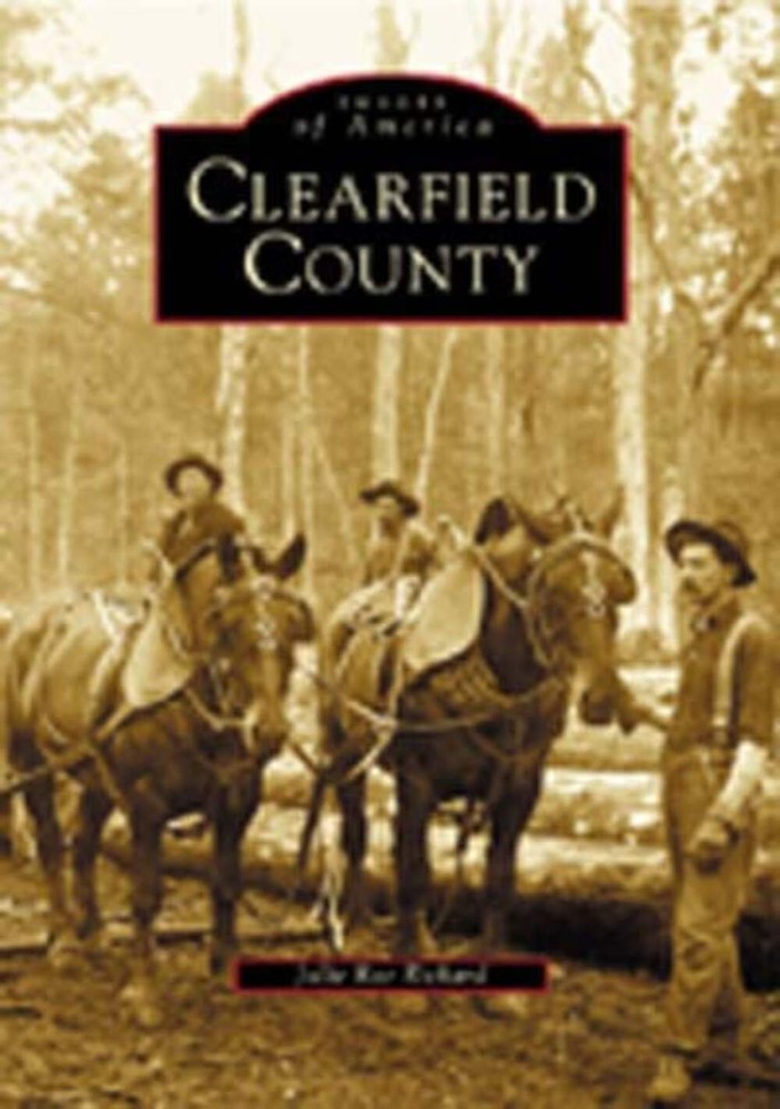 NEW Arcadia Publishing Clearfield County, PA 9780738534534 Images of America Tra