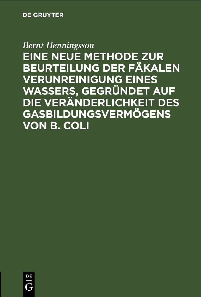Bernt Henningss Eine Neue Methode Zur Beurteilung Der Fäkalen Verunre (Hardback)