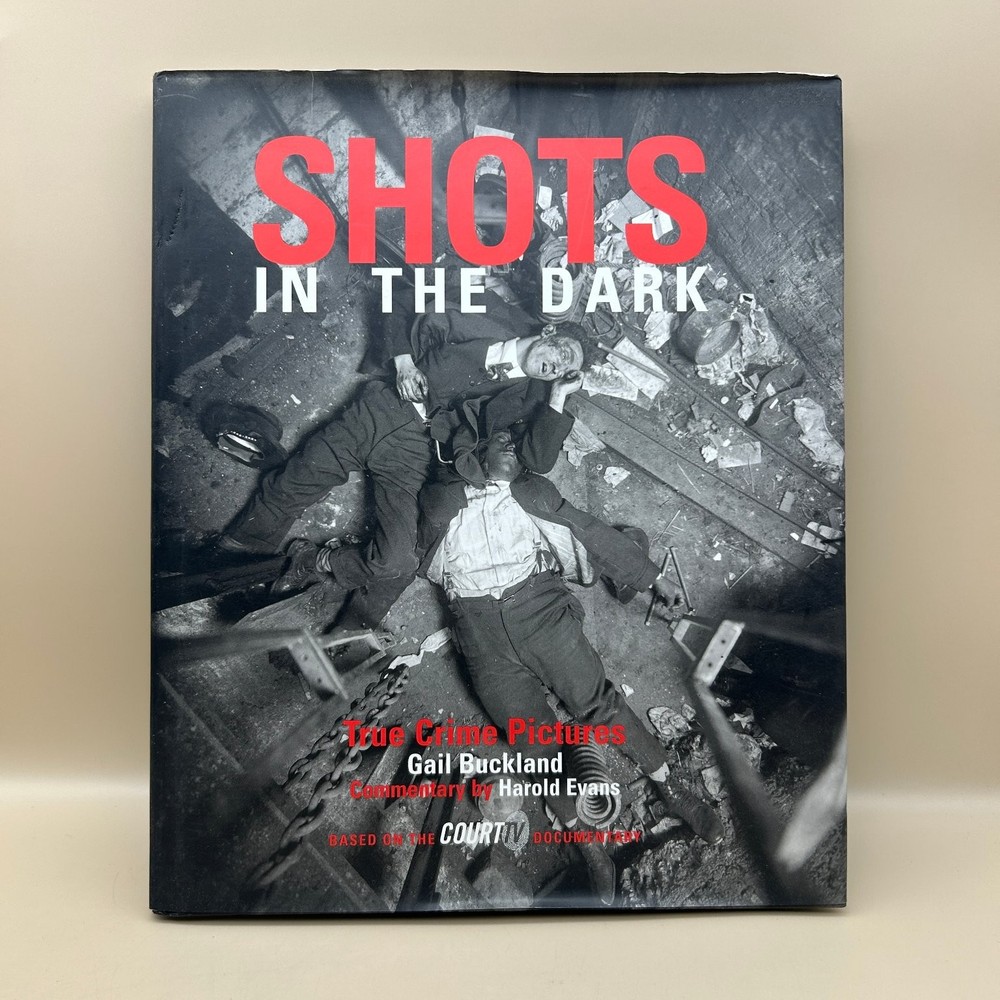 Shots in the Dark True Crime Pictures Gail Buckland 2003 Photography Bulfinch