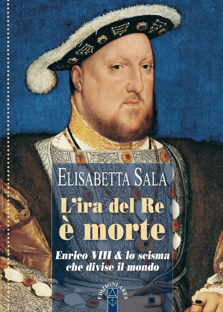 Elisabetta Sala L'ira del re è morte. Enrico VIII e lo scisma che di (Paperback)Another great item from Rarewaves USA | Free delivery!