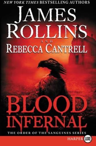 Blood Infernal: The Order of the Sanguines Series by James Rollins: New