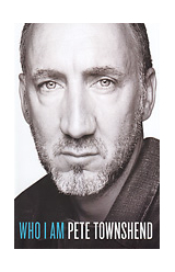 Who I Am : A Memoir by Pete Townshend (2012, Hardcover) First Edition “The Who”