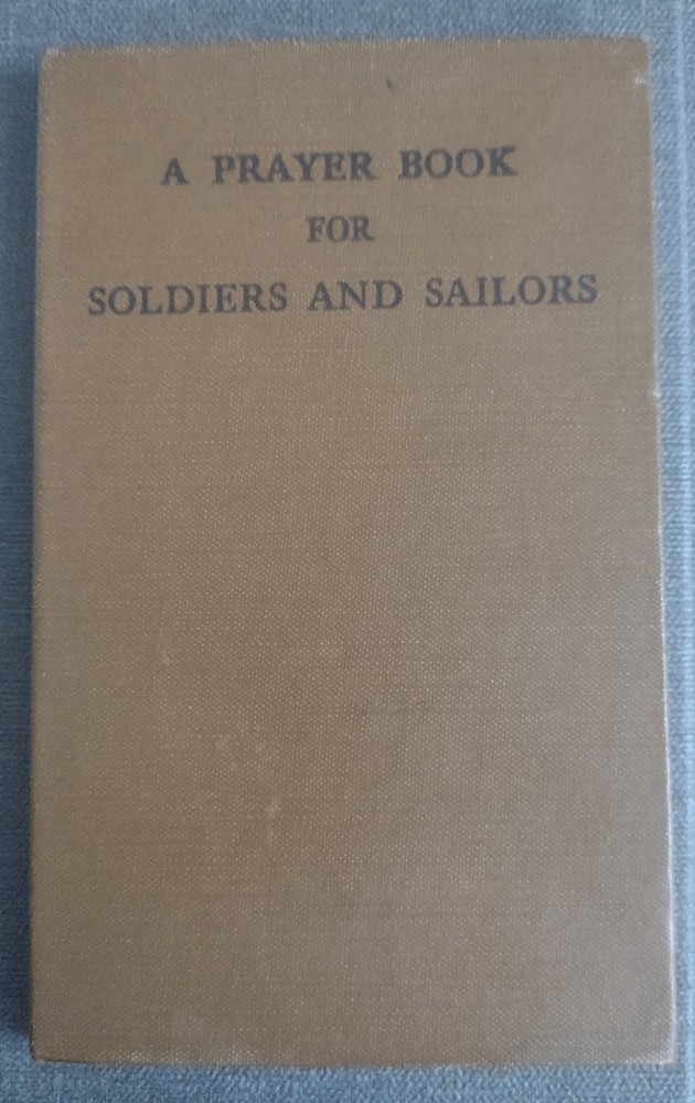 1941 A Prayer Book for Soldiers and Sailors, 7th Edition 1944 Printing