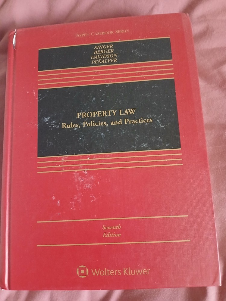 Aspen Casebook Ser.: Property Law : Rules, Policies, and Practices by Bethany R.