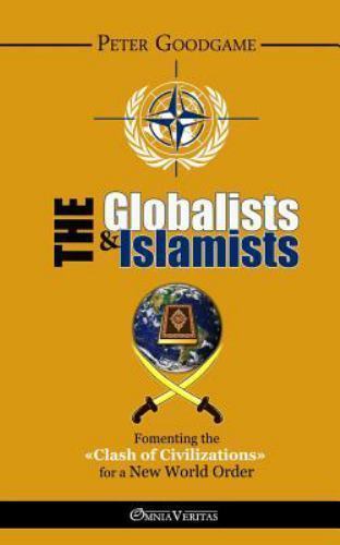 The Globalists and the Islamists, Brand New, Free shipping in the US