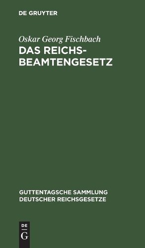 Oskar Georg Fischbach Das Reichsbeamtengesetz (Hardback)