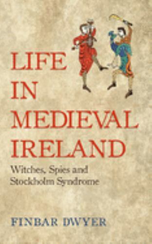 Life in Medieval Ireland, Paperback by Dwyer, Finbar, Brand New, Free shippin...